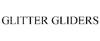 GLITTER GLIDERS