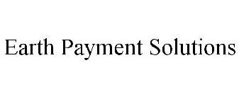 EARTH PAYMENT SOLUTIONS