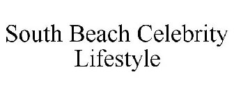 SOUTH BEACH CELEBRITY LIFESTYLE