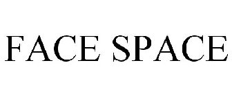FACE SPACE