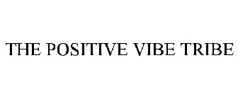 THE POSITIVE VIBE TRIBE