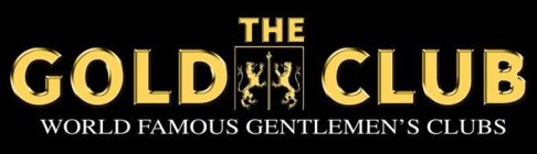 THE GOLD CLUB WORLD FAMOUS GENTLEMEN'S CLUBS