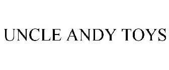 UNCLE ANDY TOYS