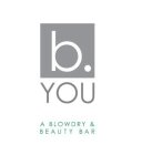 B. YOU A BLOWDRY & BEAUTY BAR