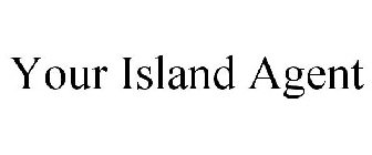 YOUR ISLAND AGENT