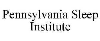 PENNSYLVANIA SLEEP INSTITUTE