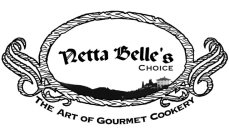 NETTA BELLE'S CHOICE THE ART OF GOURMET COOKERY