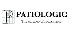 P PATIOLOGIC THE SCIENCE OF RELAXATION.