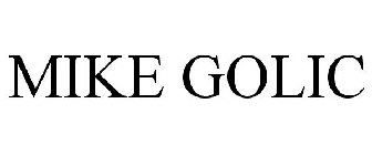 MIKE GOLIC