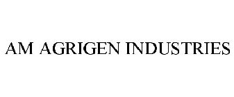 AM AGRIGEN INDUSTRIES