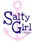 SALTY GIRL DESIGNS