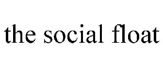 THE SOCIAL FLOAT