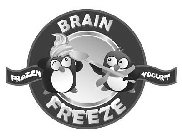 BRAIN FREEZE FROZEN YOGURT