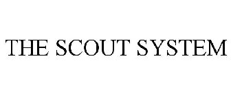 THE SCOUT SYSTEM