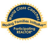 WORLD CLASS COACHES MOVING FAMILIES INITIATIVE PARTICIPATING REALTOR