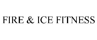 FIRE & ICE FITNESS