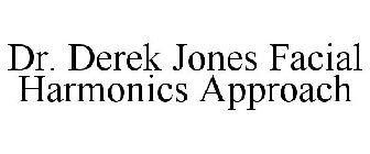 DR. DEREK JONES FACIAL HARMONICS APPROACH