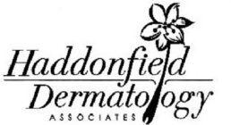 HADDONFIELD DERMATOLOGY ASSOCIATES