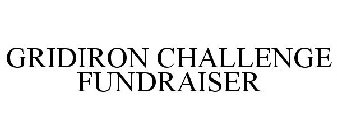 GRIDIRON CHALLENGE FUNDRAISER