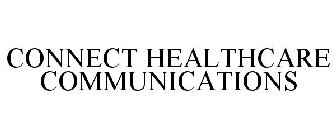 CONNECT HEALTHCARE COMMUNICATIONS