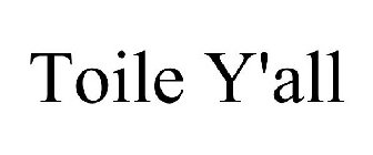 TOILE Y'ALL