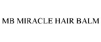 MB MIRACLE HAIR BALM