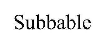 SUBBABLE