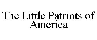 THE LITTLE PATRIOTS OF AMERICA