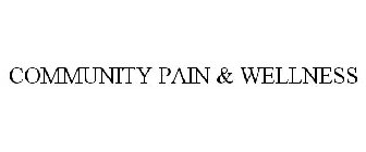 COMMUNITY PAIN & WELLNESS