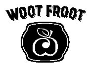 WOOT FROOT