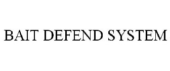 BAIT DEFEND SYSTEM