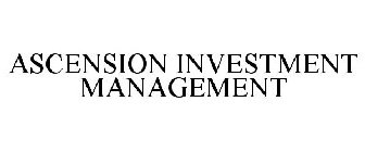 ASCENSION INVESTMENT MANAGEMENT