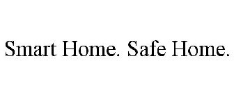 SMART HOME. SAFE HOME.