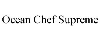 OCEAN CHEF SUPREME