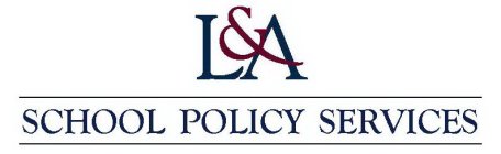 L&A SCHOOL POLICY SERVICES