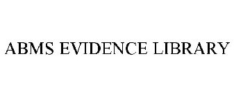 ABMS EVIDENCE LIBRARY