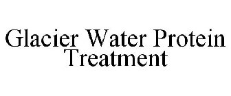 GLACIER WATER PROTEIN TREATMENT