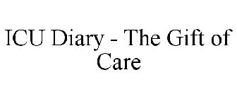 ICU DIARY - THE GIFT OF CARE
