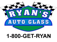 RYAN'S AUTO GLASS 1-800-GET-RYAN