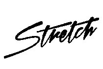 STRETCH