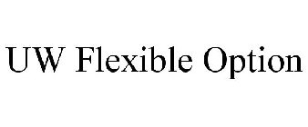 UW FLEXIBLE OPTION