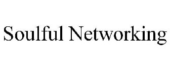 SOULFUL NETWORKING