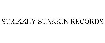 STRIKKLY STAKKIN RECORDS