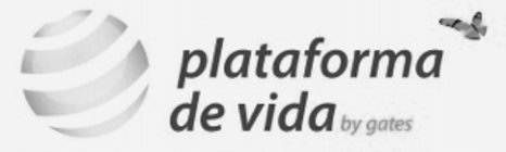 PLATAFORMA DE VIDA BY GATES