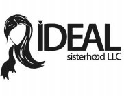 IDEAL SISTERHOOD, LLC
