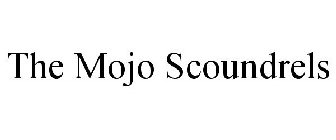THE MOJO SCOUNDRELS