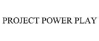 PROJECT POWER PLAY