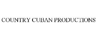 COUNTRY CUBAN PRODUCTIONS