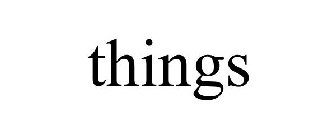 THINGS