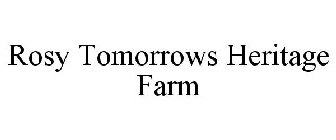 ROSY TOMORROWS HERITAGE FARM